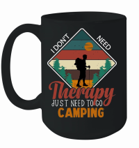 Product Hiking   I dont need therapy just 2 Mug