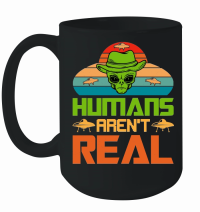 Product Humans Aren't Real Alien UFO Mug