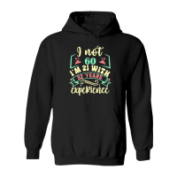 Product I'm Not 60 I'm 21 with 39 Years Experien   60th Birthday   60th birthday Hoodie