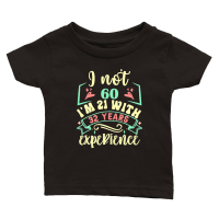 Product I'm Not 60 I'm 21 with 39 Years Experien   60th Birthday   60th birthday Classic Baby Crewneck T-shirt