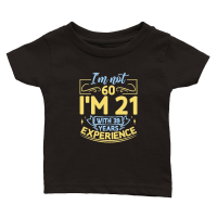 Product I'm not 60 I'm 21 with 39 years experience   60th birthday Classic Baby Crewneck T-shirt