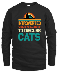Product Introverted But Willing To Discuss Cats Unisex Sweatshirt