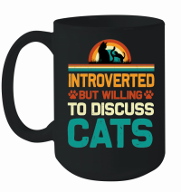 Product Introverted But Willing To Discuss Cats Mug