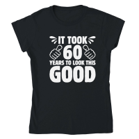 Product It Took 60 Years To Look This Good 60th Birthday Classic Womens Crewneck T-shirt