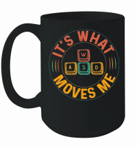 Product Its What Moves Me WASD PC Video Gaming Gamer Mug