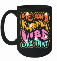 Product me and karma vibe like that Mug
