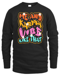 Product me and karma vibe like that Unisex Sweatshirt