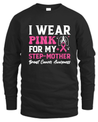 Product mother day   I wear pink for my step mother breast cancer awareness Unisex Sweatshirt