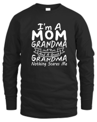 Product mother day   I'm A Mom Grandma Great Nothing Scares Me 2 Unisex Sweatshirt