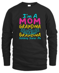 Product mother day   I'm A Mom Grandma Great Nothing Scares Me Unisex Sweatshirt