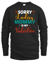 Product mother day   Sorry Ladies Mommy Is My Valentine Unisex Sweatshirt