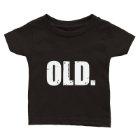 Product Old Funny 40th 50th 60th 70th Birthday Classic Baby Crewneck T-shirt