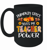 Product pumpkin spice gives me teacher power Mug