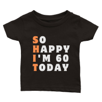 Product So Happy I'm 60 Today Funny 60th Classic Baby Crewneck T-shirt