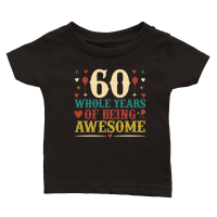 Product 60 Whole Years of Being Awesome   60th birthday Classic Baby Crewneck T-shirt