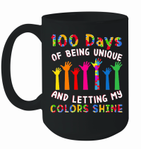 Product 100 days of being unique and letting my colors shine Mug