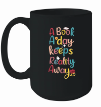 Product A Book A Day Keeps Reality Away Mug