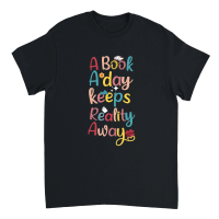 Product A Book A Day Keeps Reality Away Unisex T-Shirt