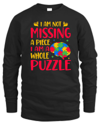 Product Autism   I am not missing a piece i am a whole puzzle Unisex Sweatshirt
