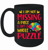 Product Autism   I am not missing a piece i am a whole puzzle Mug