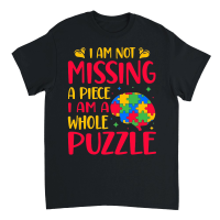 Product Autism   I am not missing a piece i am a whole puzzle Unisex T-Shirt