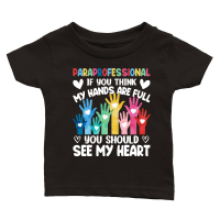 Product Autism   Paraprofessional if You Think My Hands are full you should see my heart Classic Baby Crewneck T-shirt