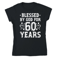 Product Blessed By God For 60 Years Birthday 2 Classic Womens Crewneck T-shirt
