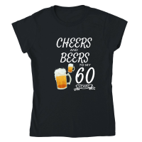 Product Cheers and Beers to My 60 Years   60th birthday Classic Womens Crewneck T-shirt