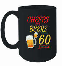 Product Cheers and Beers to My 60 Years 2   60th birthday Mug