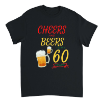 Product Cheers and Beers to My 60 Years 2   60th birthday Unisex T-Shirt
