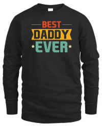 Product father day   Best Daddy Ever Unisex Sweatshirt