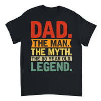 Product father day   Dad The Man The Myth The 80 Year Old Legend   Birthday Unisex T-Shirt