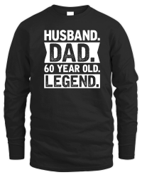 Product Fathers Day Husband Dad 60 Year Old Legend   60th birthday Unisex Sweatshirt