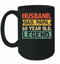 Product Fathers Day Husband Dad Papa 60 Year Old Legend 2   60th birthday Mug