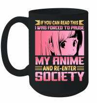 Product Forced To Pause My Anime And Re Enter Society Mug