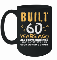 Product Funny 60th Birthday   Bui;t 60 years Ago Mug