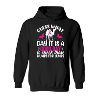 Product Guess what day it is a good day to check those humps for lumps Hoodie