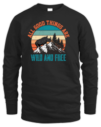 Product Hiking   All good things are wild Unisex Sweatshirt