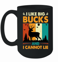 Product I Like Big Bucks and I Cannot Lie Hunting Mug