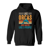 Product I Like Orcas and Maybe 3 People Hoodie