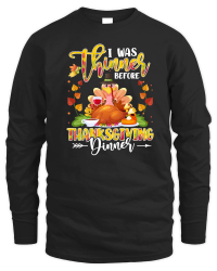 Product i was thinner before thanksgiving dinner Unisex Sweatshirt