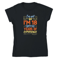 Product I'm Not 60 I'm 18 with 42 Years Experien   60th birthday Classic Womens Crewneck T-shirt