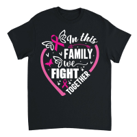 Product In this family we fight together Unisex T-Shirt
