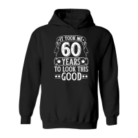 Product It Took 60 Years Old To Look This Good 2   60th birthday Hoodie