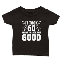 Product It Took 60 Years To Look This Good 60th Birthday Classic Baby Crewneck T-shirt