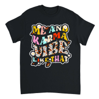 Product me and karma vibe like that 2nd concept Unisex T-Shirt