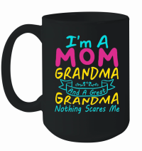 Product mother day   I'm A Mom Grandma Great Nothing Scares Me Mug
