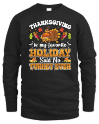 Product thanksgiving is my favorite holiday said no turkey ever Unisex Sweatshirt