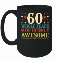 Product 60 Whole Years of Being Awesome   60th birthday Mug