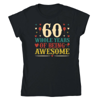 Product 60 Whole Years of Being Awesome   60th birthday Classic Womens Crewneck T-shirt